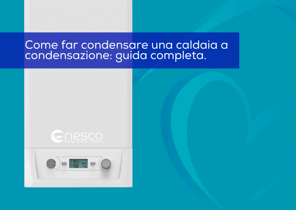 guida alla regolazione risparmio con le caldaie a condensazione