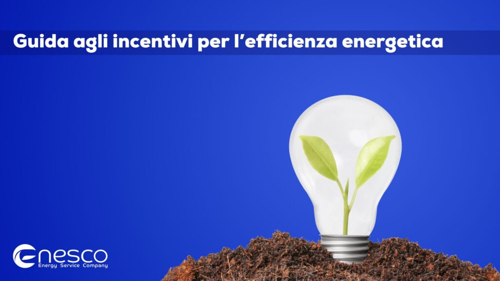 GUIDA AGLI INCENTIVI PER L’EFFICIENZA ENERGETICA NEL 2026: QUALI OPPORTUNITÀ VALUTARE OGGI